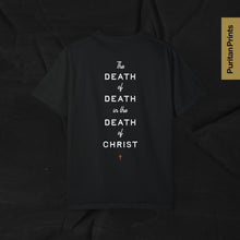 Load image into Gallery viewer, The Death of Death Shirt